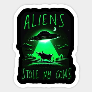 Aliens stole my cows Sticker